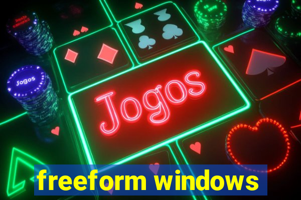 freeform windows